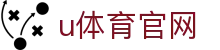 u体育官网 - u球体育直播官网 - 网站首页登录注册